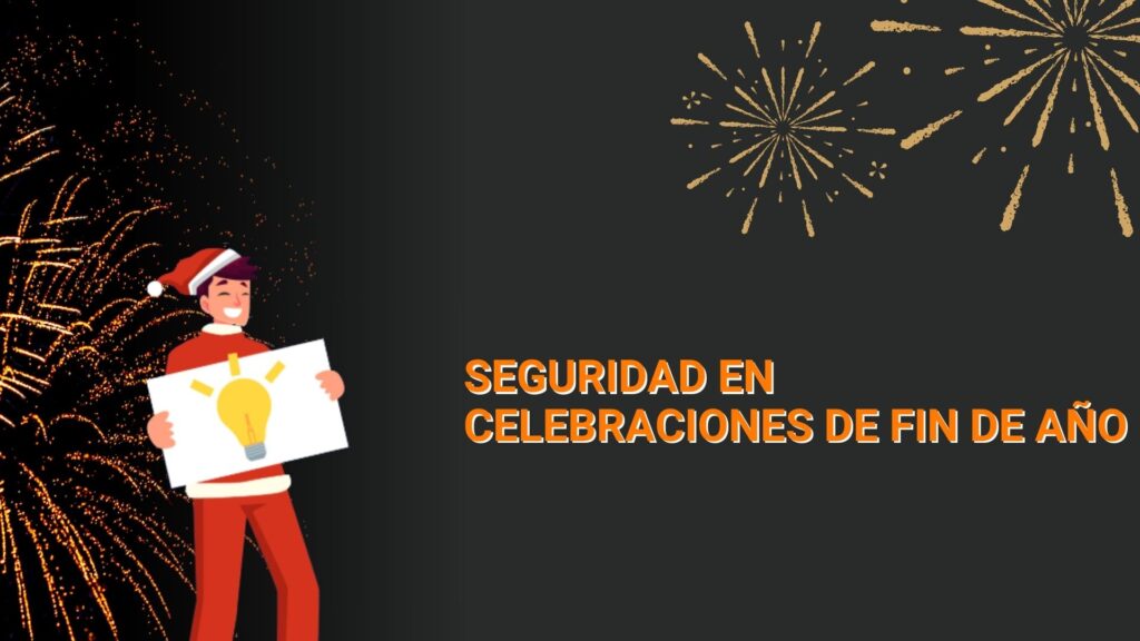 Seguridad en Celebraciones de Fin de Año: Cómo Disfrutar con Responsabilidad